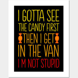 I Gotta See The Candy First I'm Not Stupid | Creepy Adult Posters and Art